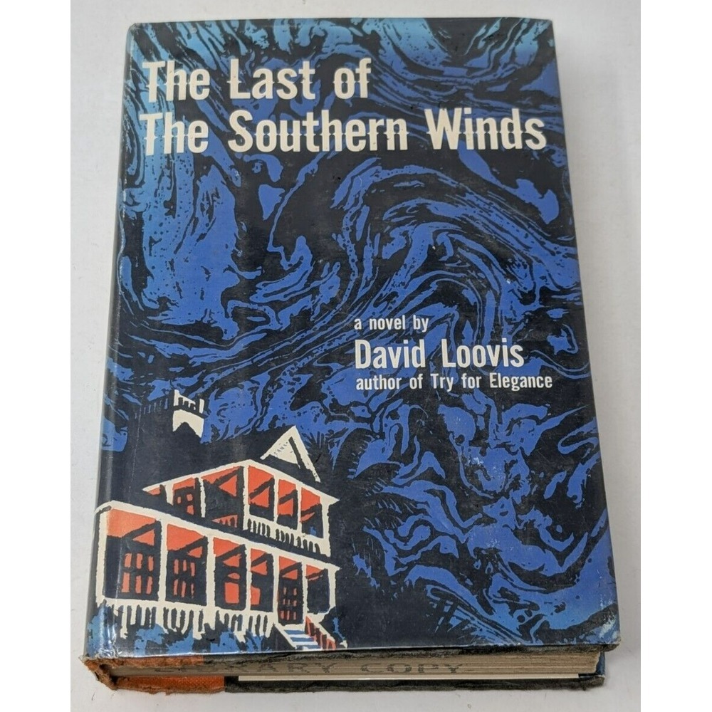 The Last Of The Southern Winds By David Loovis Hardcover 1961 1st Edition